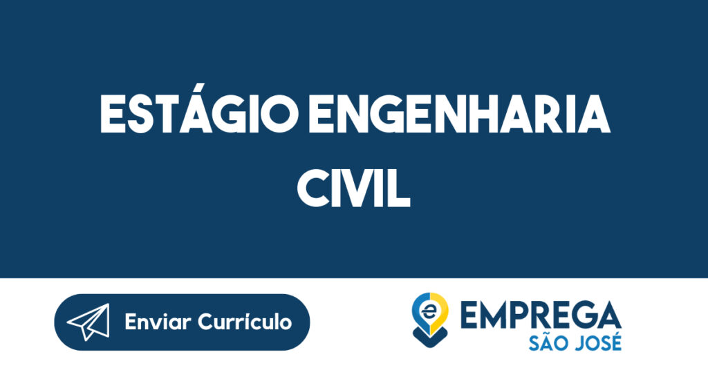 ESTÁGIO ENGENHARIA CIVIL-São José dos Campos - SP 1