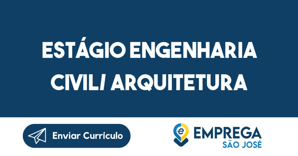 Estágio Engenharia Civil/ Arquitetura-São José dos Campos - SP 1