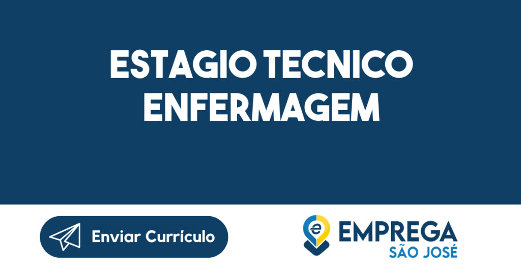 ESTAGIO TECNICO ENFERMAGEM-São José dos Campos - SP 1