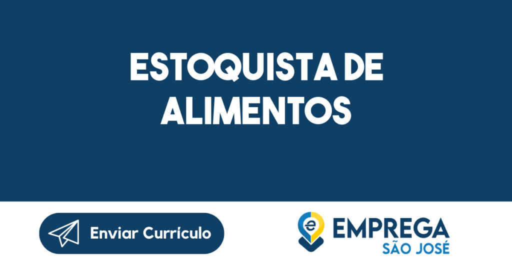 Estoquista de alimentos-São José dos Campos - SP 1 Estoquista de alimentos-São José dos Campos - SP 1
