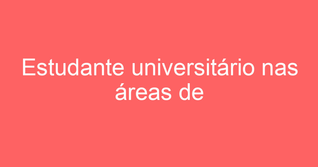 Estudante universitário nas áreas de Administração, Marketing, ou afins. 1 Estudante universitário nas áreas de Administração, Marketing, ou afins. 1