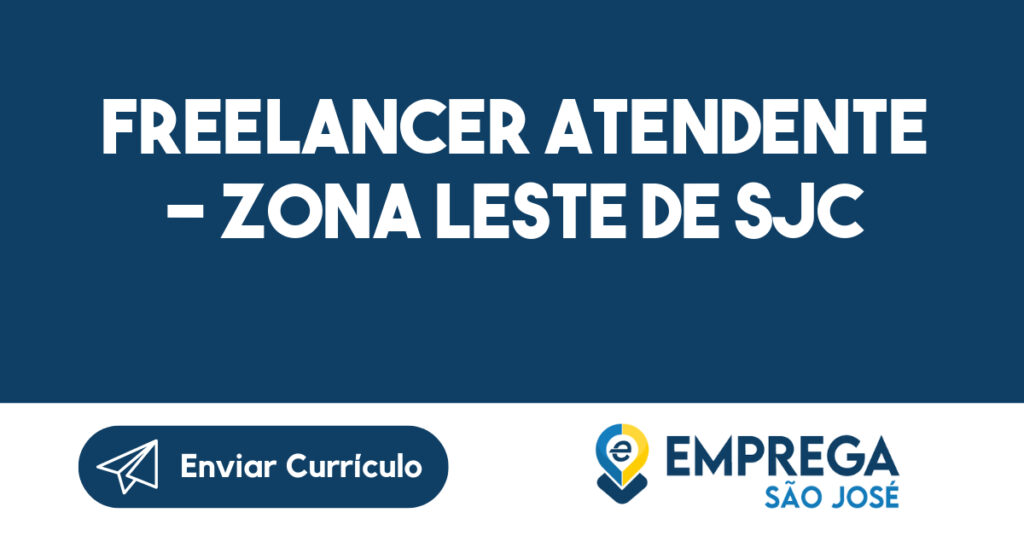 Freelancer Atendente - Zona leste de SJC-São José dos Campos - SP 1 Freelancer Atendente - Zona leste de SJC-São José dos Campos - SP 1