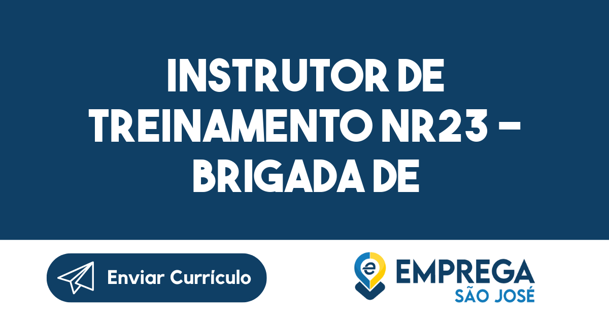 Instrutor de Treinamento NR23 - Brigada de Incêndio-São José dos Campos - SP 1
