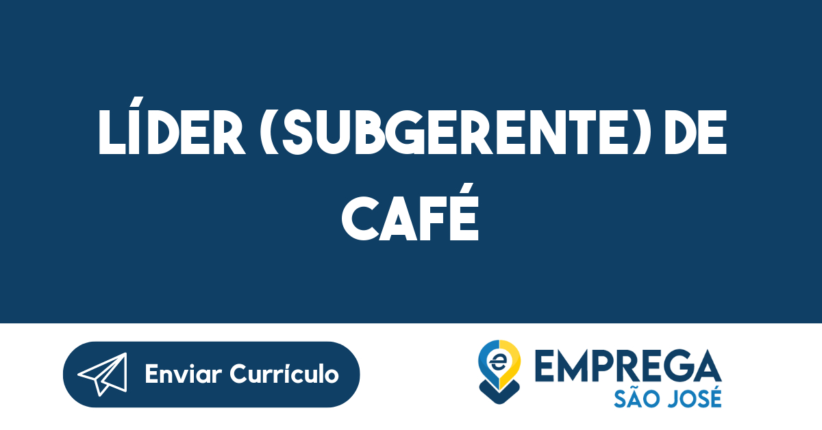 Líder (subgerente) de café-São José dos Campos - SP 13