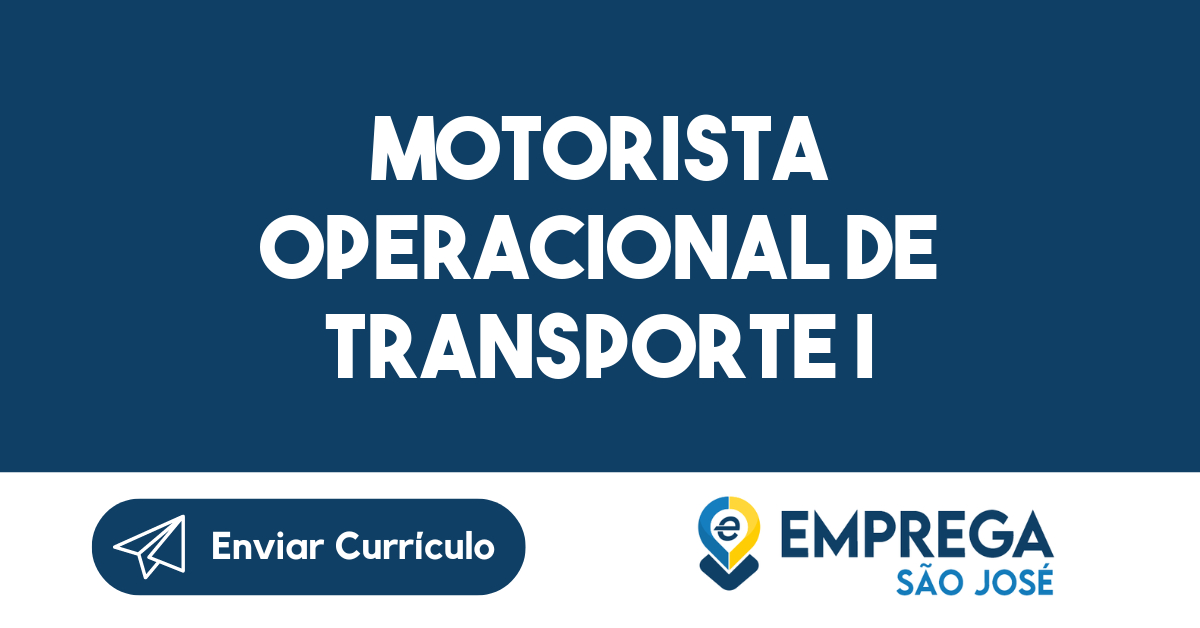 MOTORISTA OPERACIONAL DE TRANSPORTE I-São José dos Campos - SP 125