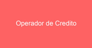Operador de Credito-São José dos Campos - SP 10