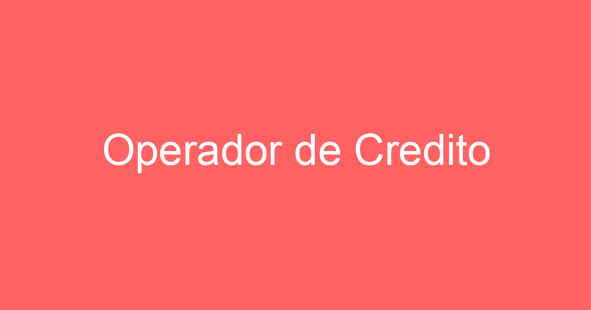Operador de Credito-São José dos Campos - SP 257