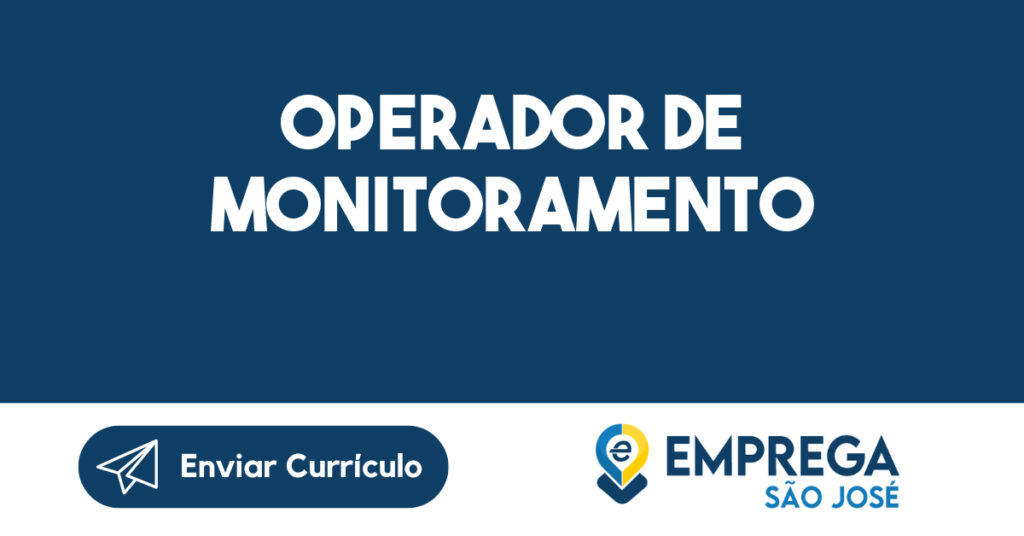 Operador de monitoramento-Jacarei - SP 1 Operador de monitoramento-Jacarei - SP 1