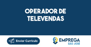 Operador de Televendas-São José dos Campos - SP 1
