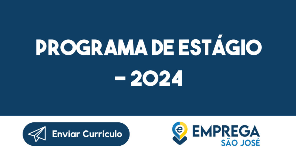 Programa de estágio - 2024-São José dos Campos - SP 1