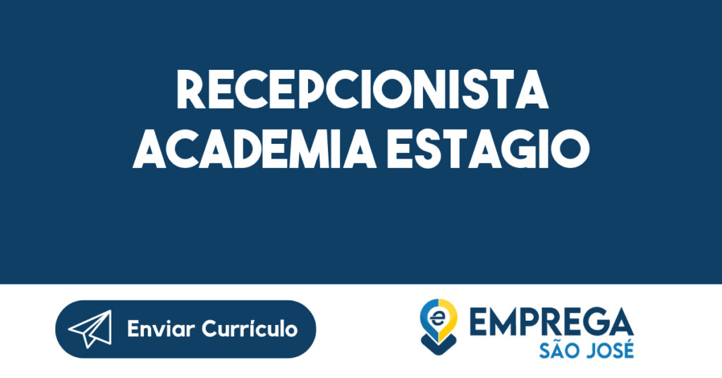 Recepcionista Academia Estagio-São José dos Campos - SP 1