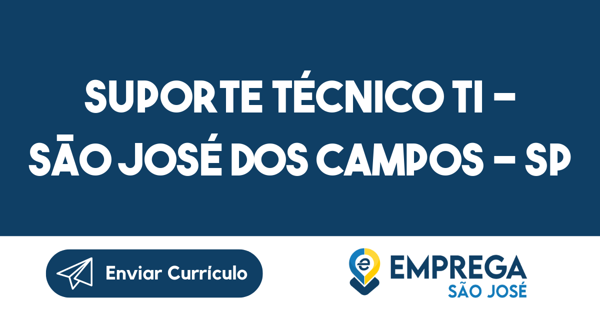 SUPORTE TÉCNICO TI - São José dos Campos - SP-São José dos Campos - SP 1