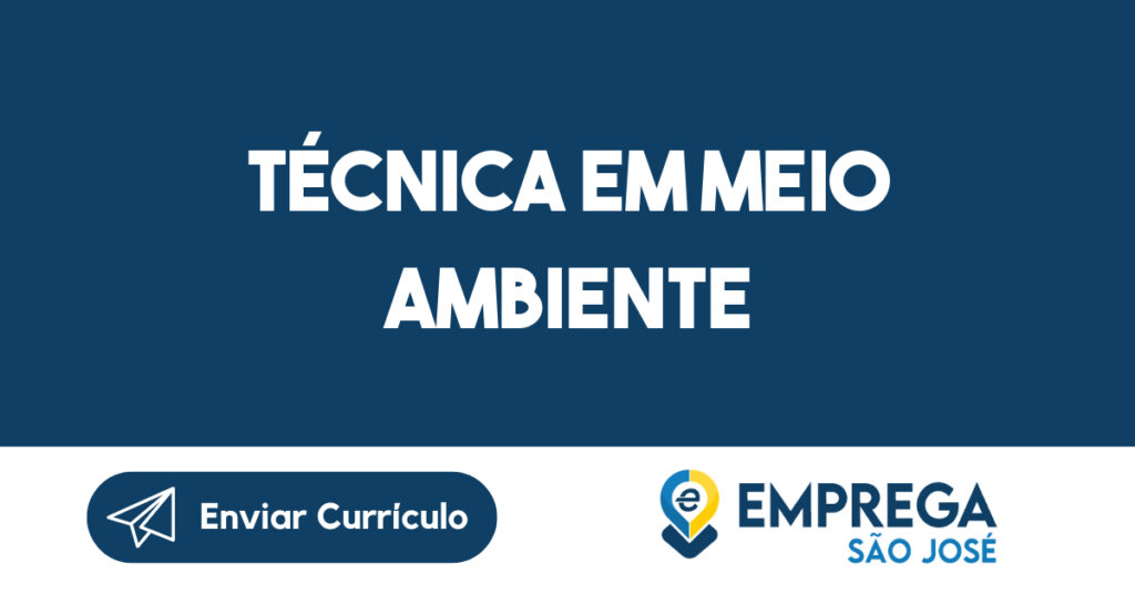 Técnica em Meio Ambiente-Jacarei - SP 1 Técnica em Meio Ambiente-Jacarei - SP 1