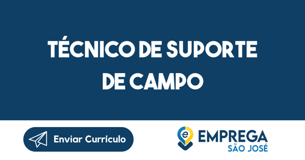 Técnico de Suporte de Campo-São José dos Campos - SP 1
