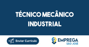 Técnico Mecânico Industrial-São José dos Campos - SP 1