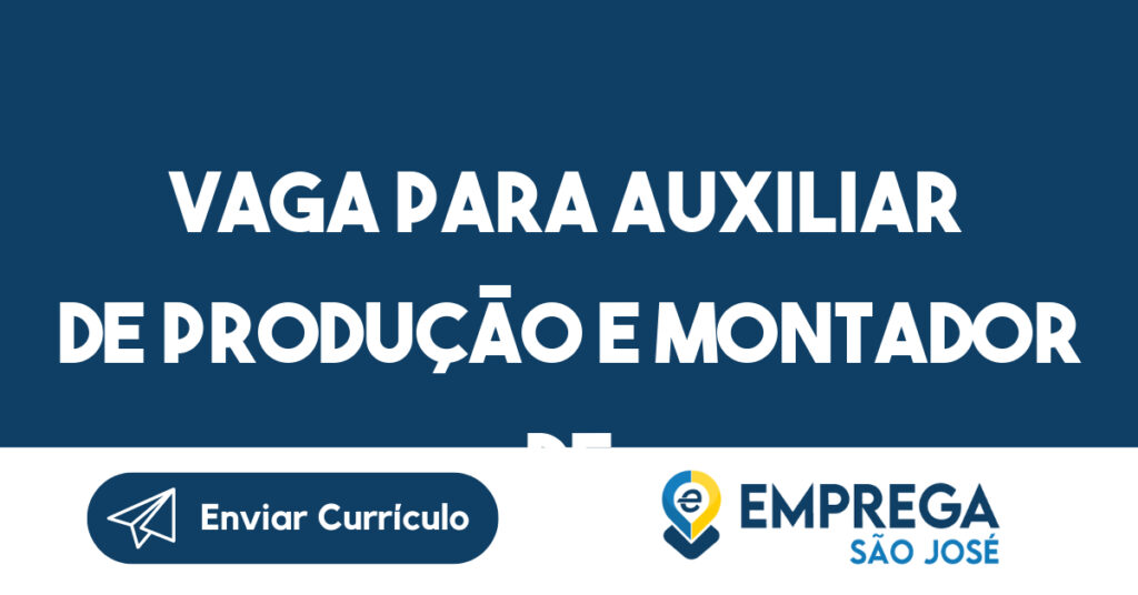 Vaga para Auxiliar de Produção e Montador de Estruturas Metálicas em Obra-São José dos Campos - SP 1 Vaga para Auxiliar de Produção e Montador de Estruturas Metálicas em Obra-São José dos Campos - SP 1