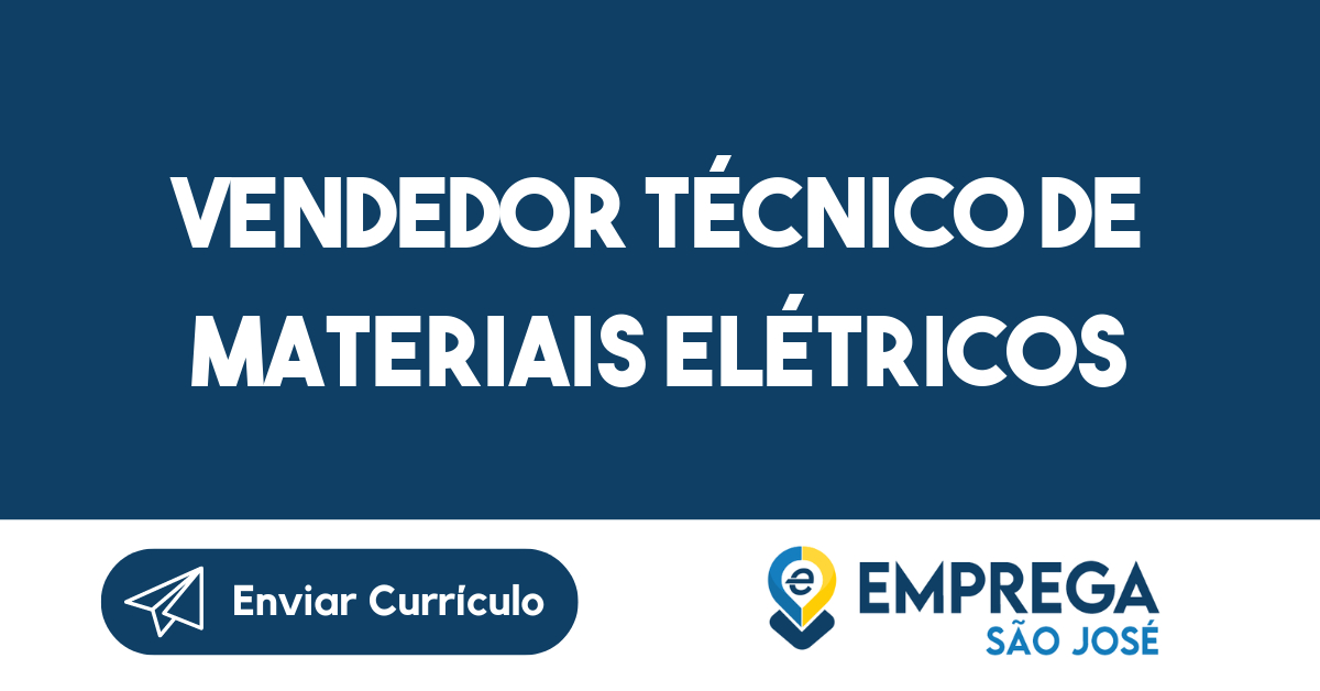 Vendedor técnico de materiais elétricos-São José dos Campos - SP 283