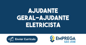 AJUDANTE GERAL-AJUDANTE ELETRICISTA-São José dos Campos - SP 12