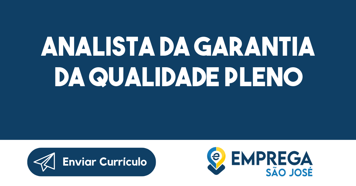 Analista da Garantia da Qualidade Pleno-São José dos Campos - SP 1