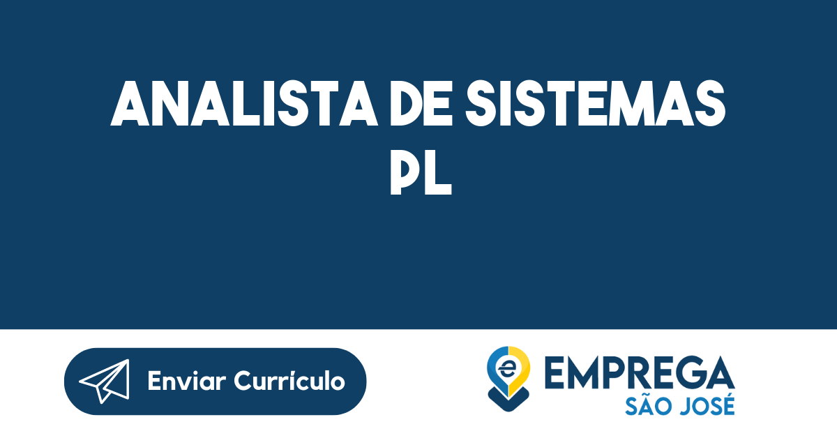 Analista de Sistemas PL-São José dos Campos - SP 219