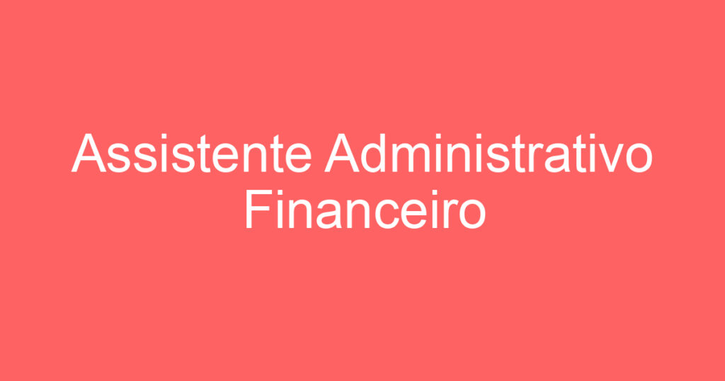 Assistente Administrativo Financeiro 1