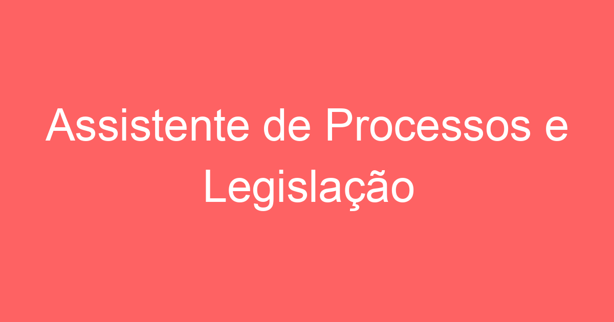 Assistente de Processos e Legislação 263
