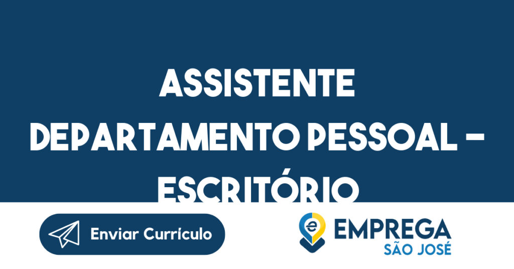 ASSISTENTE DEPARTAMENTO PESSOAL - ESCRITÓRIO CONTABILIDADE 1
