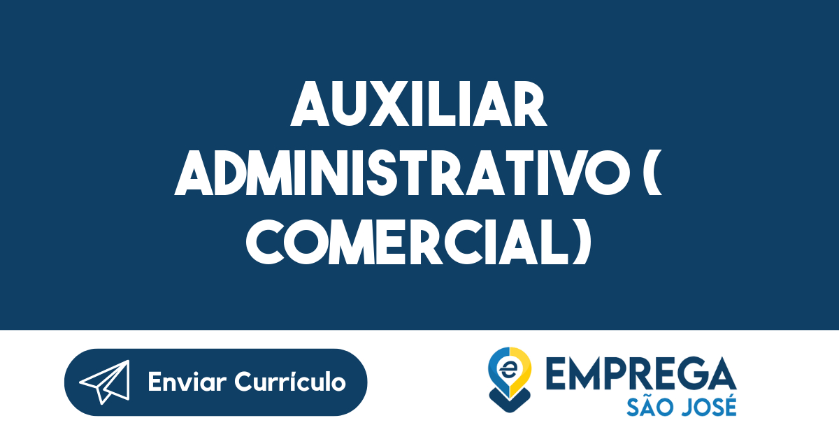 Auxiliar Administrativo ( Comercial)-São José dos Campos - SP 227