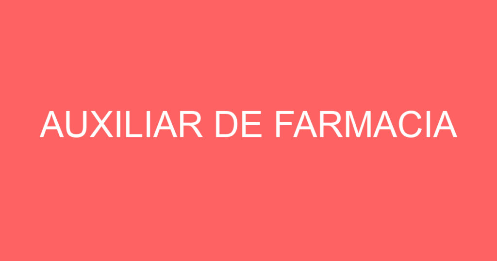 AUXILIAR DE FARMACIA 1