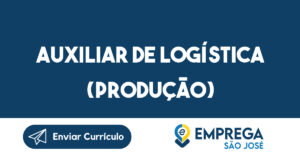 Auxiliar de Logística (Produção)-São José dos Campos - SP 3