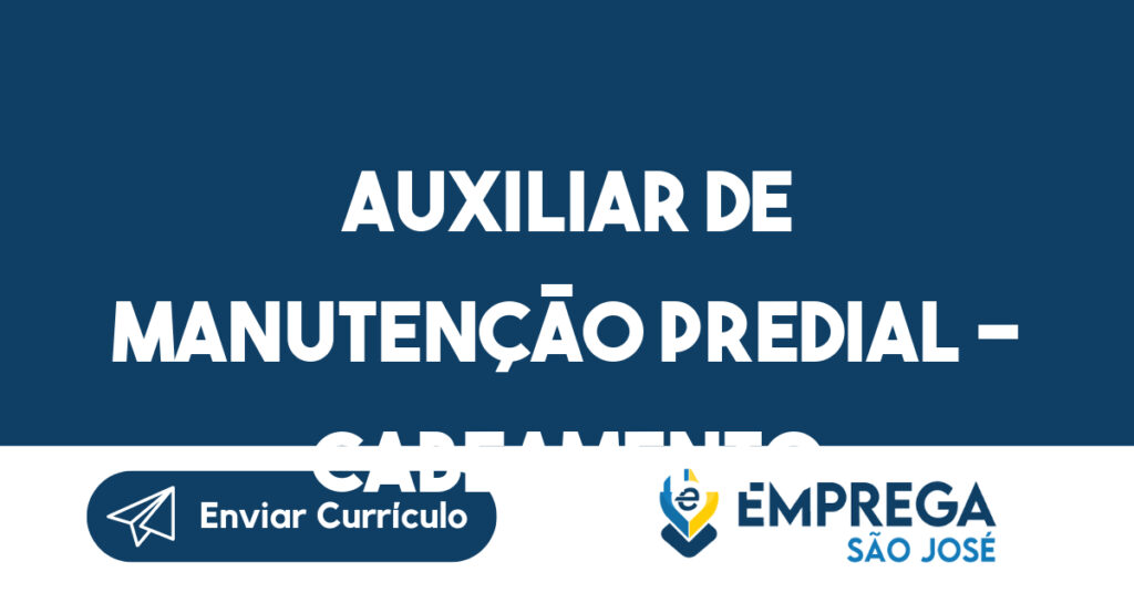 Auxiliar De Manutenção Predial - Cabeamento-São José dos Campos - SP 1