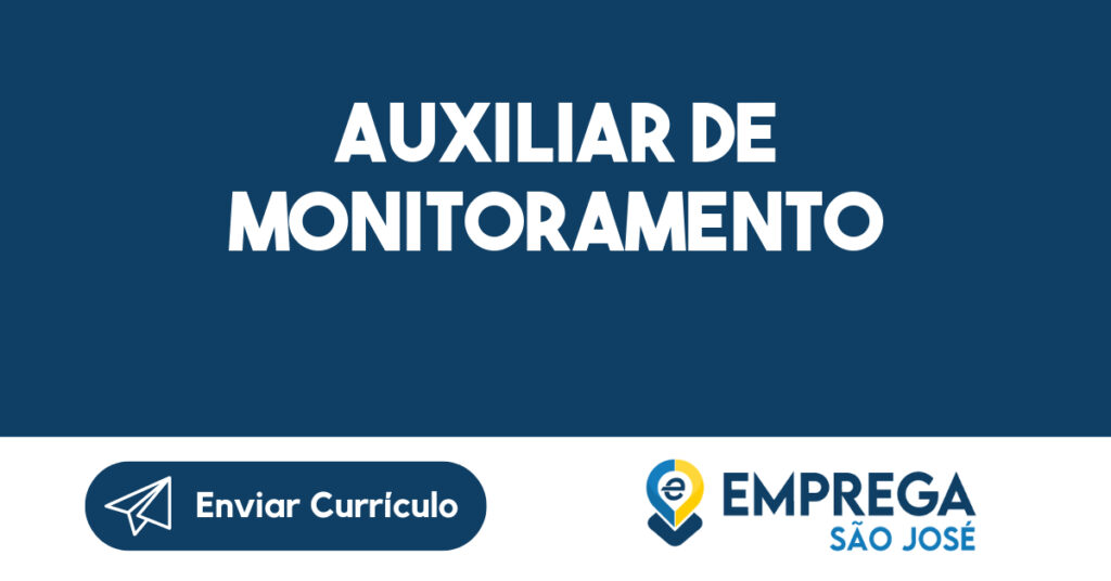 Auxiliar de monitoramento 1