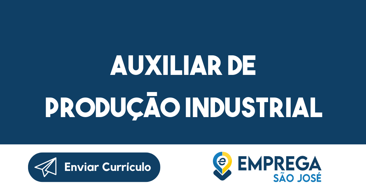 Auxiliar de produção industrial-São José dos Campos - SP 271