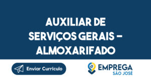 AUXILIAR DE SERVIÇOS GERAIS - ALMOXARIFADO-São José dos Campos - SP 12