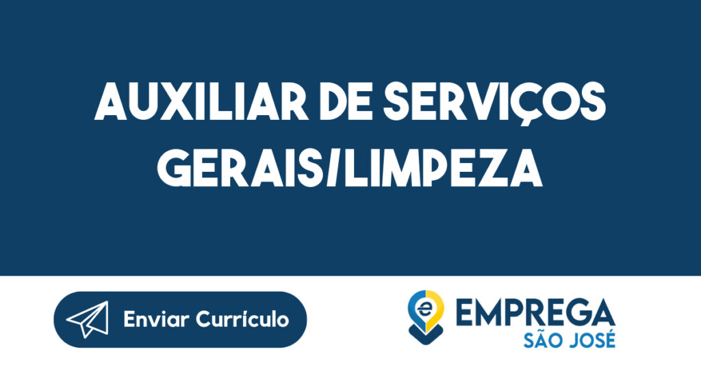 Auxiliar de Serviços Gerais/Limpeza-São José dos Campos - SP 1