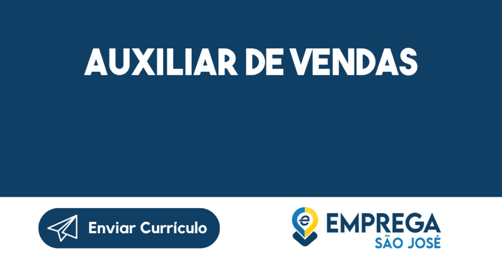 Auxiliar de Vendas-Jacarei - SP 1 Auxiliar de Vendas-Jacarei - SP 1