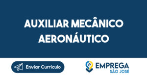 Auxiliar Mecânico Aeronáutico-São José dos Campos - SP 6