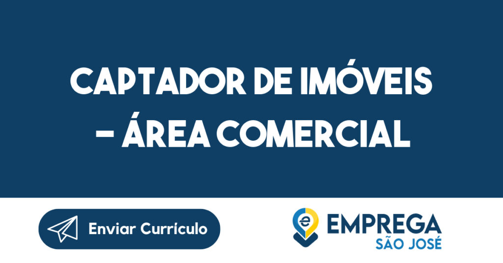 Captador de imóveis - área comercial-São José dos Campos - SP 1