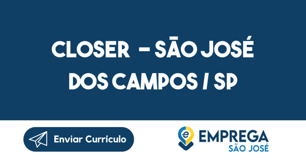 Closer - São José dos Campos / SP-São José dos Campos - SP 1