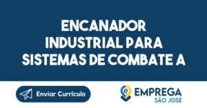 encanador industrial para sistemas de combate a incêndio 2 encanador, 3 ajudante e 2 de Meio Oficial-Bragança Paulista - SP 1