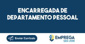 ENCARREGADA DE DEPARTAMENTO PESSOAL-São José dos Campos - SP 14