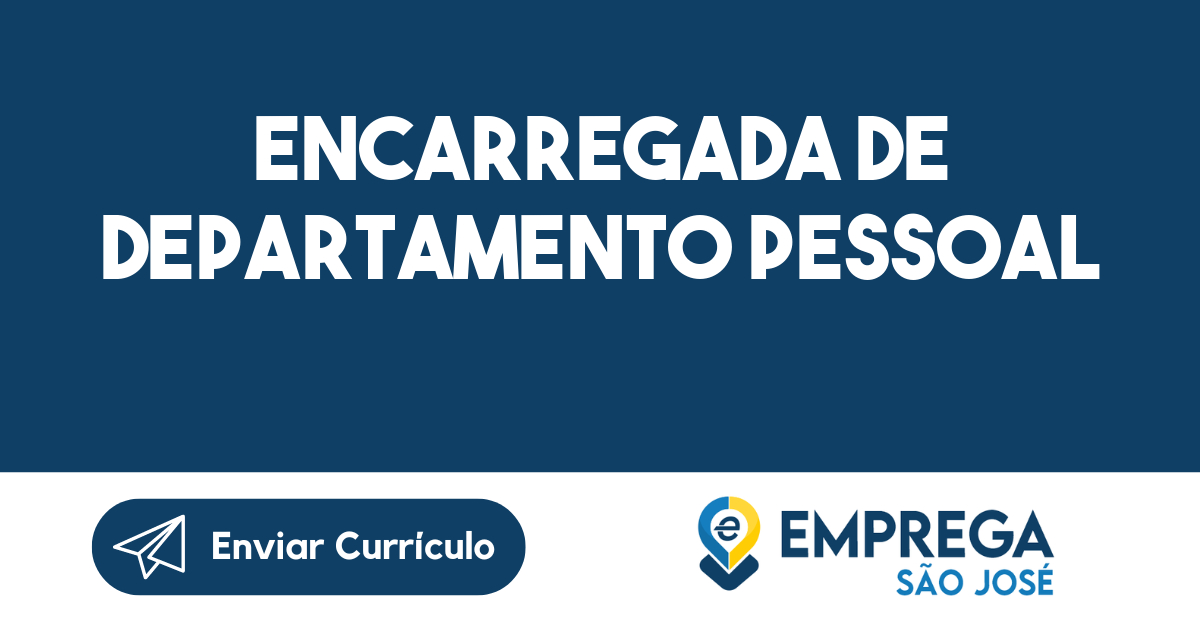 ENCARREGADA DE DEPARTAMENTO PESSOAL-São José dos Campos - SP 1