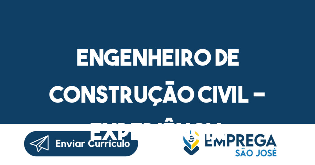 Engenheiro de Construção Civil - Experiência em obras industriais-São José dos Campos - SP 1