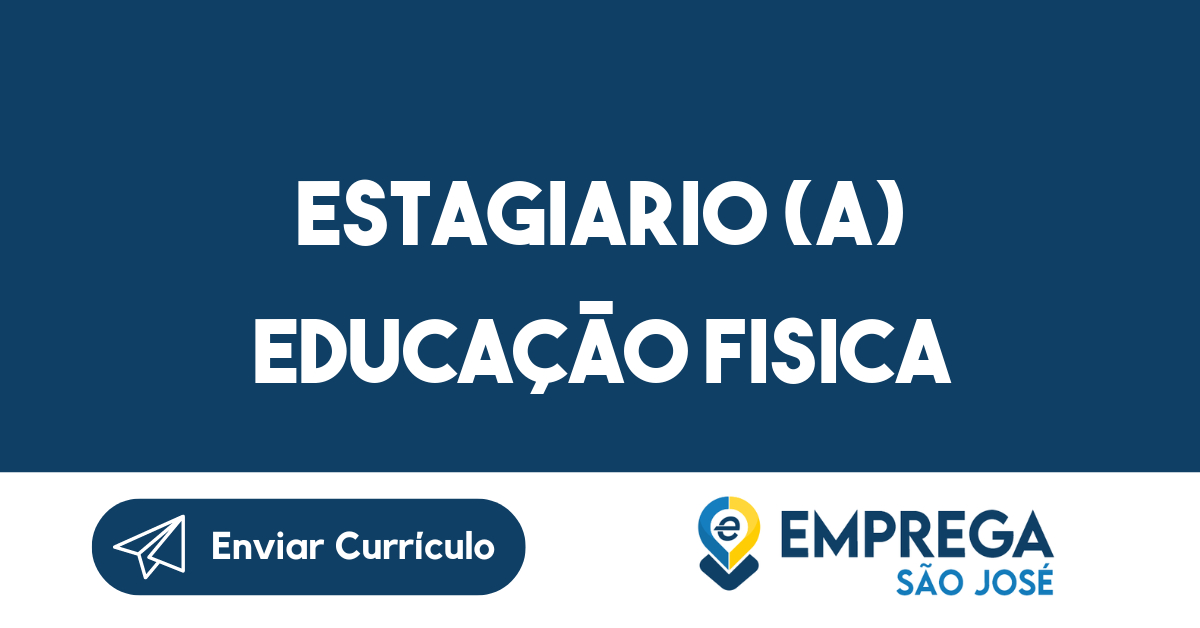 ESTAGIARIO (A) EDUCAÇÃO FISICA-São José dos Campos - SP 109