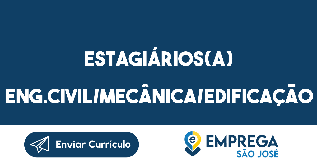 Estagiários(a) Eng.Civil/Mecânica/Edificação-São José dos Campos - SP 273