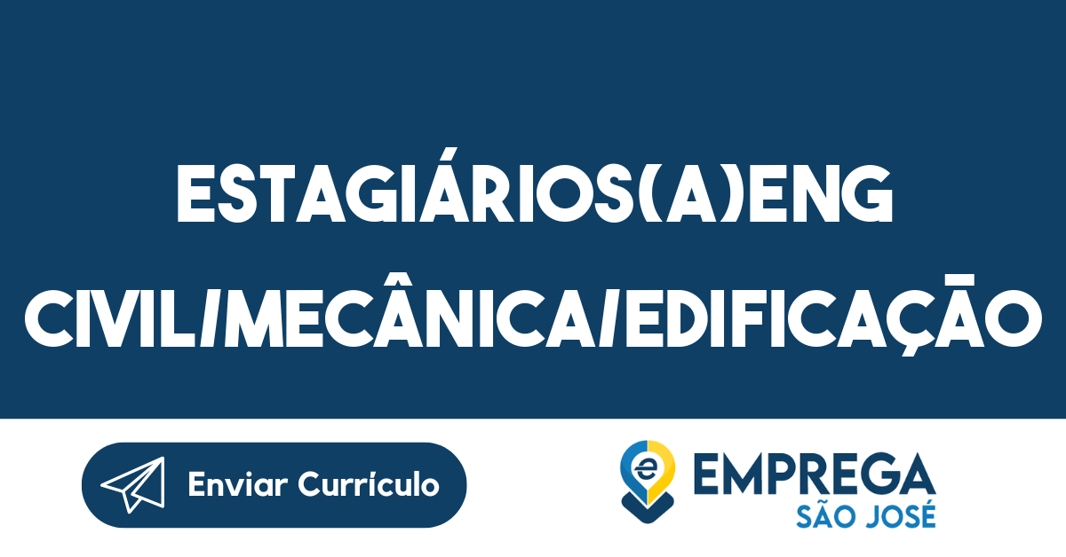 Estagiários(a)Eng Civil/Mecânica/Edificação-São José dos Campos - SP 283