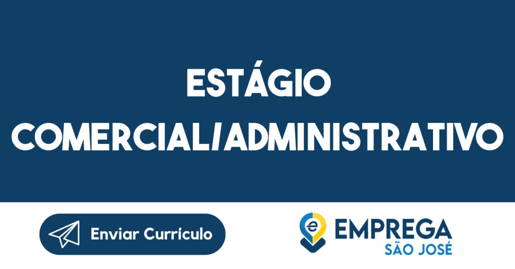 Estágio Comercial/Administrativo-São José dos Campos - SP 1