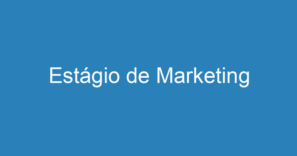 Estágio de Marketing 1
