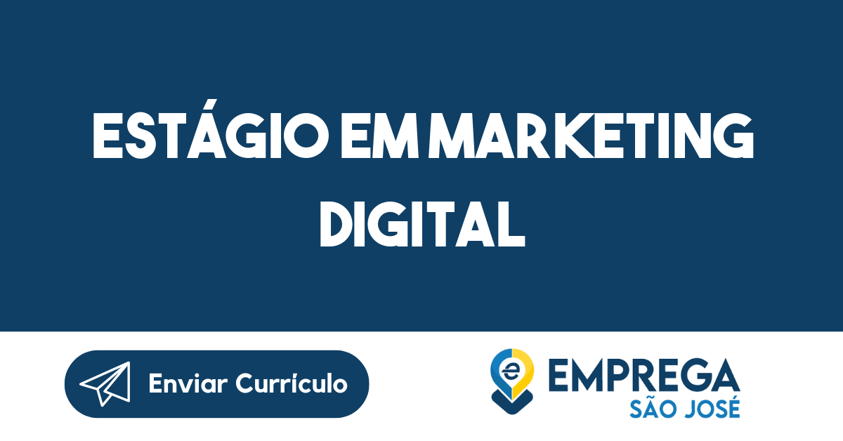 Estágio em Marketing Digital-São José dos Campos - SP 169