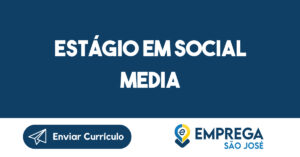 Estágio em Social Media-São José dos Campos - SP 13